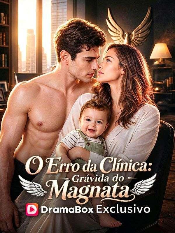 O Erro da Clínica: Grávida do Magnata